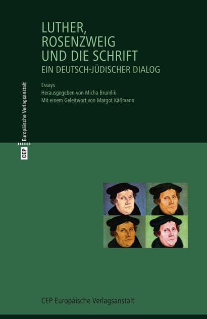 Luther, Rosenzweig und die Schrift: Ein deutsch-jüdischer Dialog. Essays