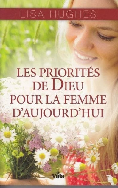 Les priorités de Dieu pour la femme d'aujourd'hui