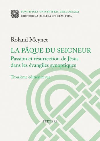 La Paque du Seigneur: Passion et resurrection de Jesus dans les evangiles synoptiques. Troisieme edition revue