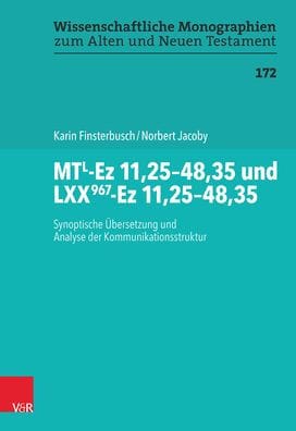 MTL-Ez 11,25-48,35 und LXX967-Ez 11,25-48,35: Synoptische Ubersetzung und Analyse der Kommunikationsstruktur