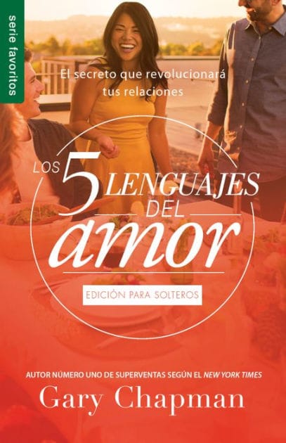 Los 5 lenguajes del amor edición para solteros (Revisado) / The 5 Love Languages Singles Edition