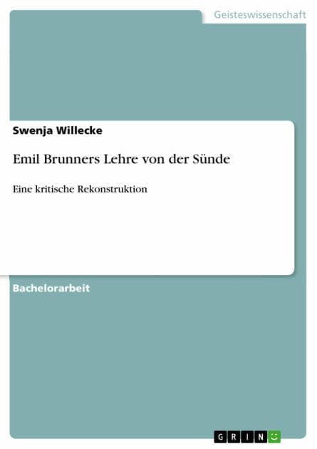 Emil Brunners Lehre von der Sünde: Eine kritische Rekonstruktion