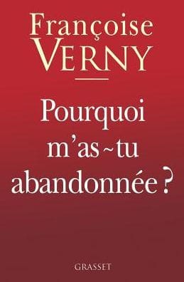 Pourquoi m'as-tu abandonn�e ?