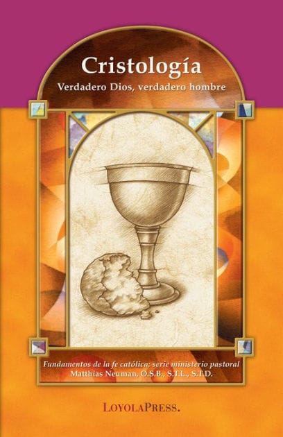 Cristología: Verdadero Dios, verdadero hombre
