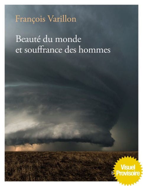 Beauté du monde et souffrance des hommes