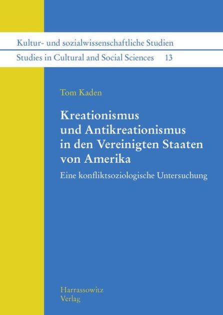 Kreationismus und Antikreationismus in den Vereinigten Staaten von Amerika: Eine konfliktsoziologische Untersuchung