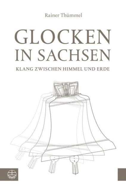 Glocken in Sachsen: Klang zwischen Himmel und Erde