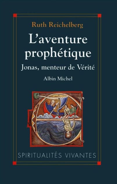 L'Aventure prophétique: Jonas menteur de vérité