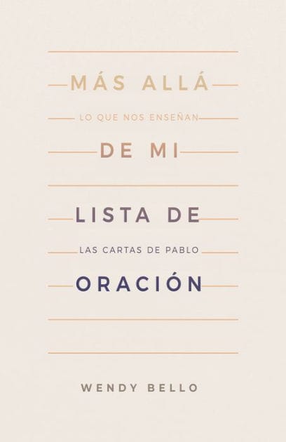 Más allá de mi lista de oración: Lo que nos enseñan las cartas de Pablo
