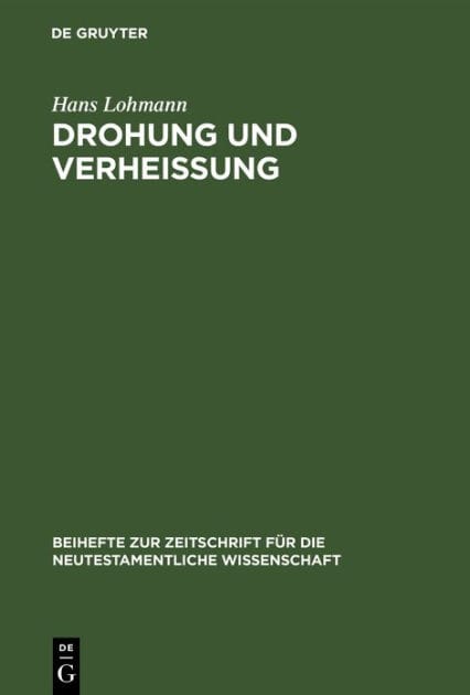 Drohung und Verheißung: Exegetische Untersuchungen zur Eschatologie bei den Apostolischen Vätern