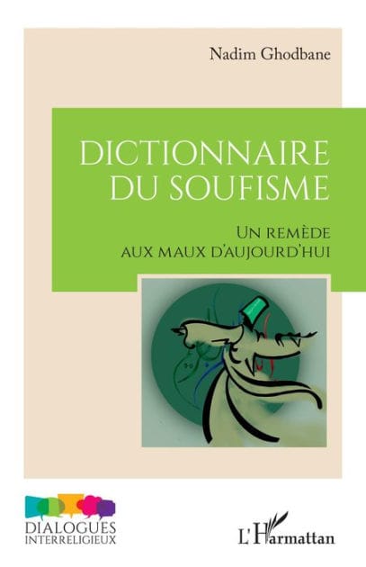 Dictionnaire du soufisme: Un remède aux maux d'aujourd'hui