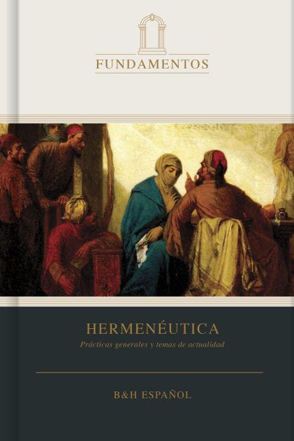 Hermenéutica: Prácticas generales y temas de actualidad