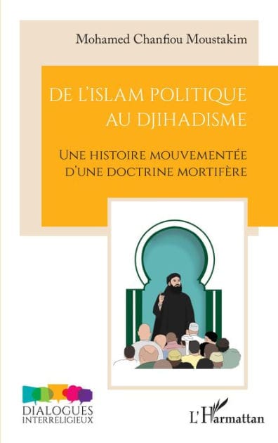 De l'islam politique au djihadisme: Une histoire mouvementée d'une doctrine mortifère