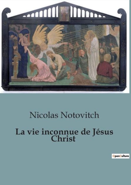 La vie inconnue de J�sus Christ