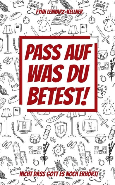 Pass auf was du betest!: nicht dass Gott es noch erh�rt!