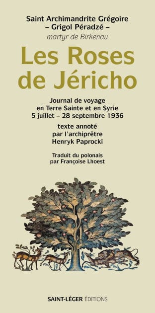 Les roses de Jéricho: Journal de voyage en Terre Sainte et en Syrie 5 juillet - 28 septembre 1936