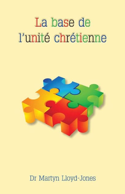 La base de l'unité chrétienne