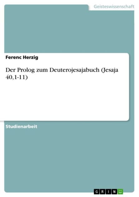Der Prolog zum Deuterojesajabuch (Jesaja 40,1-11): Der Prolog zum Deuterojesajabuch