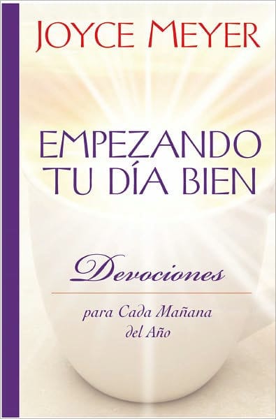 Empezando tu dia bien: Devociones para cada mañana del año (Starting Your Day Right: Devotions for Each Morning of the Year)