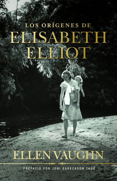 Los Or�genes de Elizabeth Elliot