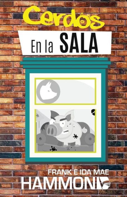 Cerdos en la Sala: Una gu�a pr�ctica para la liberaci�n