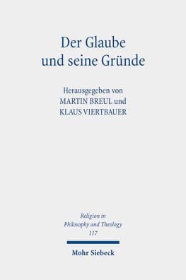 Der Glaube und seine Grunde: Beitrage zur Religiosen Epistemologie