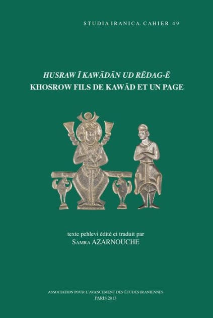 Husraw i Kawadan ud Redag-e. Khosrow fils de Kawad et un page: Texte pehlevi edite et traduit