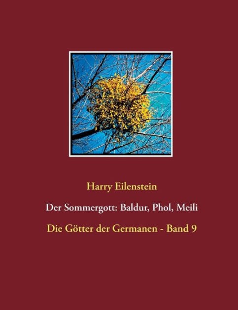 Der Sommergott: Baldur, Phol und Meili