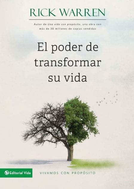 El poder de transformar su vida: Vivamos con propósito