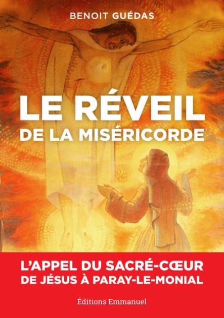 Le réveil de la Miséricorde: L'appel du Sacré-Coeur de Jésus à Paray-le-Monial