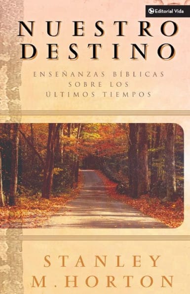 Nuestro destino: Enseñanzas bíblicas sobre los últimos tiempos