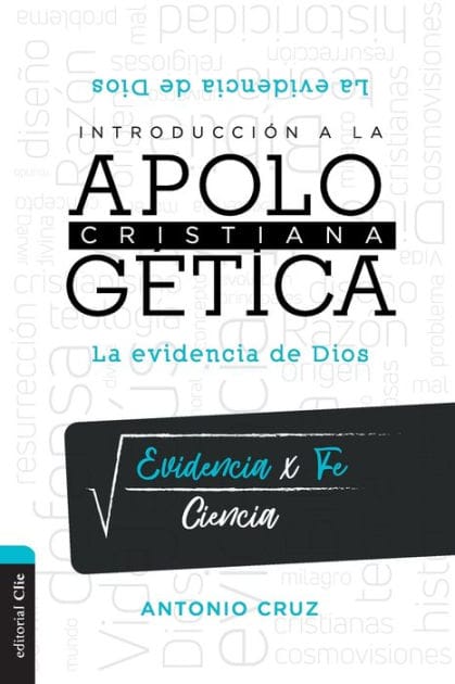 Introducción a la apologética cristiana: La evidencia de Dios