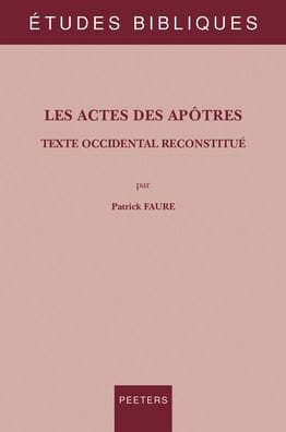 Les Actes des Apotres: Texte Occidental reconstitue