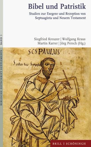 Bibel und Patristik: Studien zur Exegese und Rezeption von Septuaginta und Neuem Testament. Festschrift fur Martin Meiser