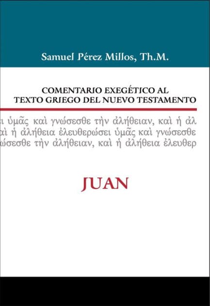 Comentario Exegético al texto griego del N.T. - Juan