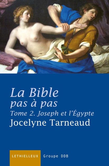 La Bible pas à pas, tome 2: Joseph et l'Egypte