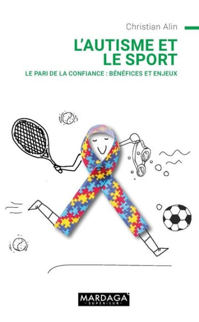 L'autisme et le sport: Le pari de la confiance : bénéfices et enjeux