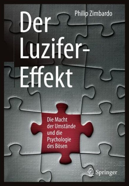 Der Luzifer-Effekt: Die Macht der Umstände und die Psychologie des Bösen