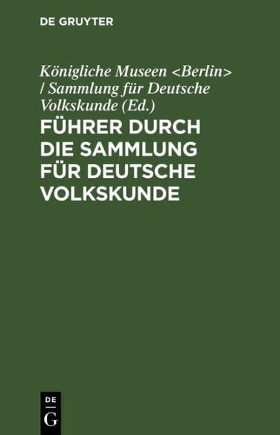 Führer durch die Sammlung für Deutsche Volkskunde: Klostergasse 36