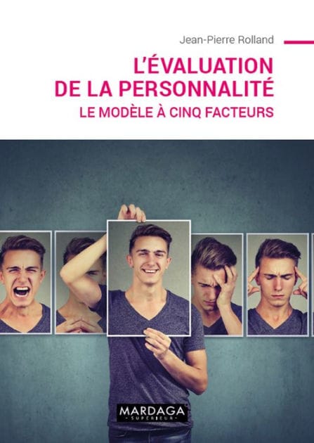L'évaluation de la personnalité: Le modèle à cinq facteurs
