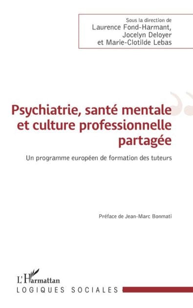 Psychiatrie, santé mentale et culture professionnelle partagée: Un programme européen de formation des tuteurs