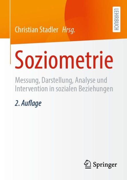 Soziometrie: Messung, Darstellung, Analyse und Intervention in sozialen Beziehungen
