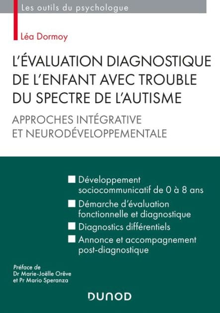 L'évaluation diagnostique de l'enfant avec trouble du spectre de l'autisme: Approches intégrative et neurodéveloppementale