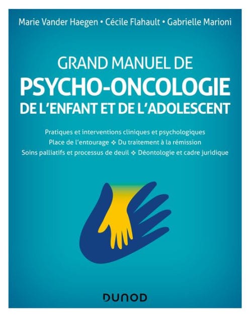 Grand manuel de psycho-oncologie: de l'enfant et de l'adolescent