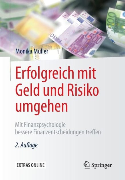Erfolgreich mit Geld und Risiko umgehen: Mit Finanzpsychologie bessere Finanzentscheidungen treffen