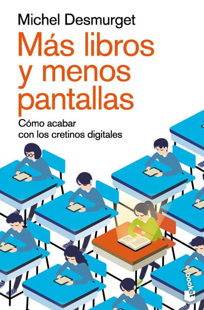 Más libros y menos pantallas: Cómo acabar con los cretinos digitales / Make Them Read!