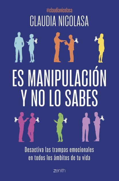 Es manipulación y no lo sabes: Desactiva las trampas emocionales en todos los ámbitos de tu vida