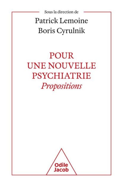 Pour une nouvelle psychiatrie: Propositions