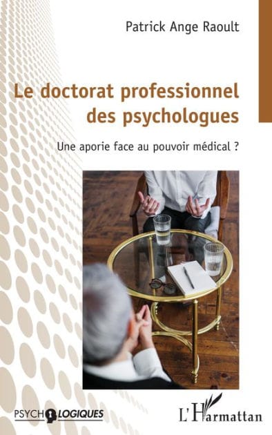 Le doctorat professionnel des psychologues: Une aportie face au pouvoir médical ?