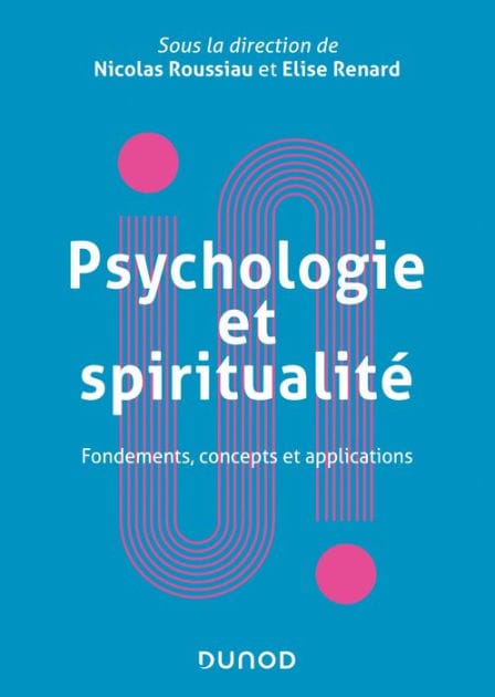 Psychologie et spiritualité: Fondements, concepts et applications